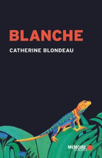 You are currently viewing BLANCHE : Catherine Blondeau