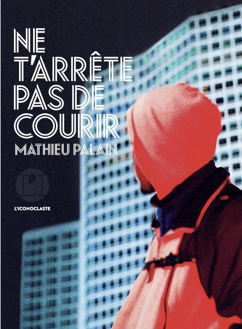 You are currently viewing Ne t’arrête pas de courir – Mathieu Palain